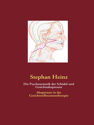 cover image of Die Psychosomatik der Schädel-und Gesichtsakupressur